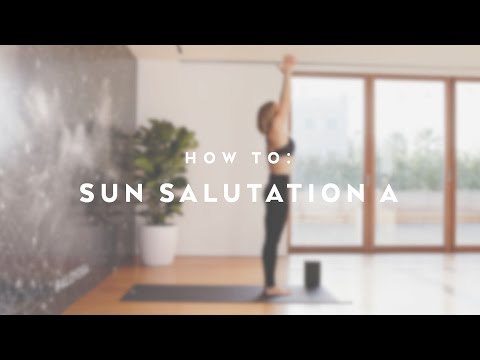 How To: Sun Salutation A with Caley Alyssa