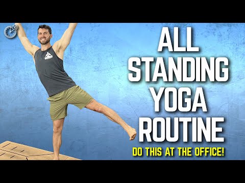 All Standing Yoga Routine For A Better Work Day and a Healthier Life!