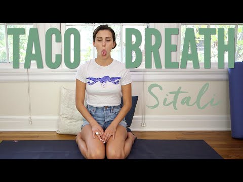 Pranayama - Sitali- Cooling Breath - (Or, Taco Breath!)