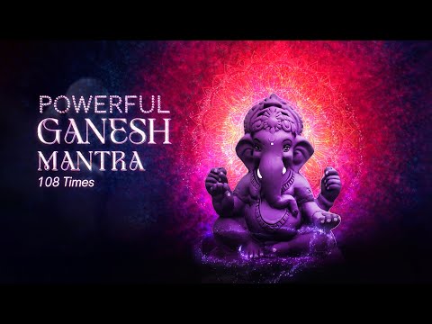 Om Gam Ganapataye Namaha - 108 Times - Attract Prosperity + Remove All Obstacles