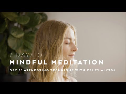 Witnessing Meditation Technique with Caley Alyssa