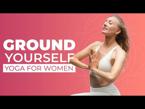 YOGA FOR BEGINNERS WOMEN’S HEALTH | Yoga to Get Grounded