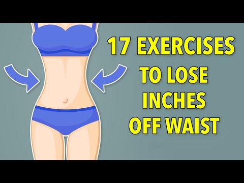 17 SIMPLE EXERCISES TO LOSE INCHES: SMALLER WAIST & FLAT BELLY