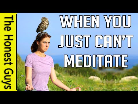 When You Just Can't Meditate (Guided Meditation)