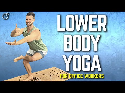 Lower Body Yoga Routine For Office Workers - Increase Energy & Relieve Stress!